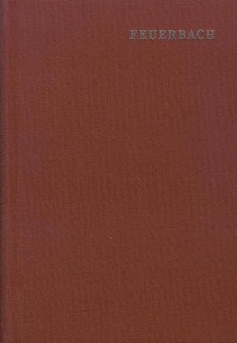 Ludwig Feuerbach: Sämtliche Werke / Band 10: Schriften zur Ethik und nachgelassene Aphorismen (Ludwig Feuerbach: Samtliche Werke)