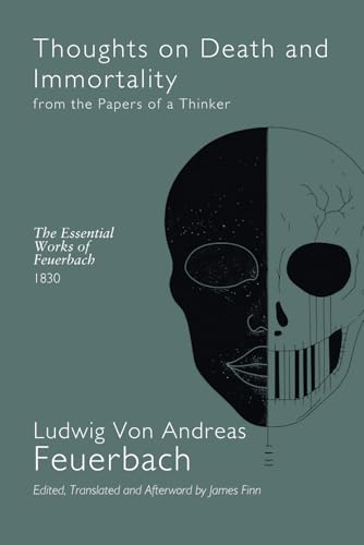 Thoughts on Death and Immortality from the Papers of a Thinker: A New Translation Thoughts on Death and Immortality from the Papers of a Thinker: A New Translation von Independently published