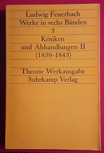 Werke, 6 Bde., Bd.3, Kritiken und Abhandlungen II (1839 - 1843)
