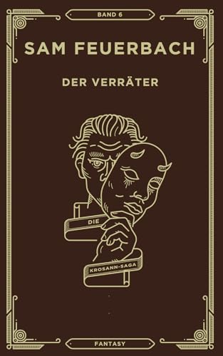 Der Verräter: Band 6 der Krosann-Saga: Die Krosann Saga - Band 6/6 von bene Bücher,
