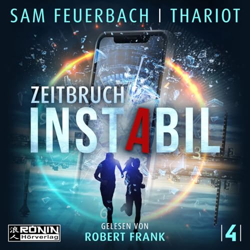 Instabil 4 - Zeitbruch: Ungekürzte Ausgabe, Lesung von Ronin-Hörverlag, ein Imprint von Omondi GmbH