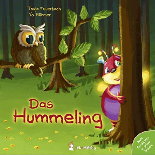 Das Hummeling: Ein einzigartiges Pappbilderbuch über das Anderssein und das Besondere, das in jedem steckt. Für Kinder ab 2 Jahren. Das Hummeling: Ein einzigartiges Pappbilderbuch über das Anderssein und das Besondere, das in jedem steckt. Für Kinder ab 2 Jahren. von neunmalklug verlag GbR