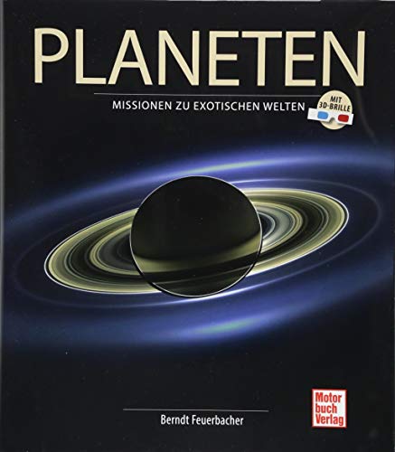 Planeten: Missionen zu exotischen Welten