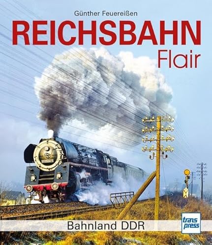 Reichsbahnflair: Bahnland DDR von Motorbuch Verlag