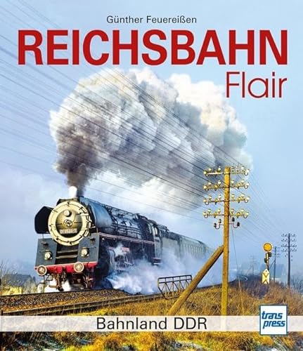 Reichsbahnflair: Bahnland DDR