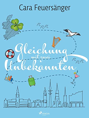 Gleichung mit zwei Unbekannten: Roman (Ankerherzen 1)