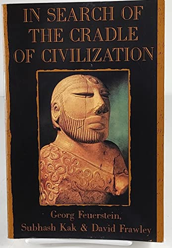In Search of the Cradle of Civilization: New Light on Ancient India