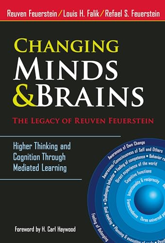 Changing Minds and Brains--The Legacy of Reuven Feuerstein: Higher Thinking and Cognition Through Mediated Learning von Teachers College Press