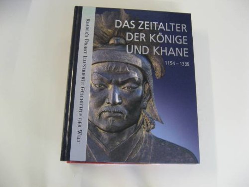 Das Zeitalter der Könige und Khane : 1154 - 1339.