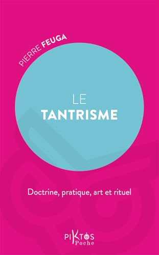 Le Tantrisme - Initiation, culte et méthodes von PIKTOS POCHE