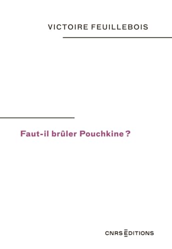 Faut-il brûler Pouchkine ? von CNRS EDITIONS