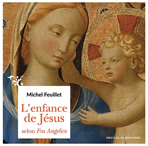 L'enfance de Jésus selon Fra Angelico von Desclée De Brouwer
