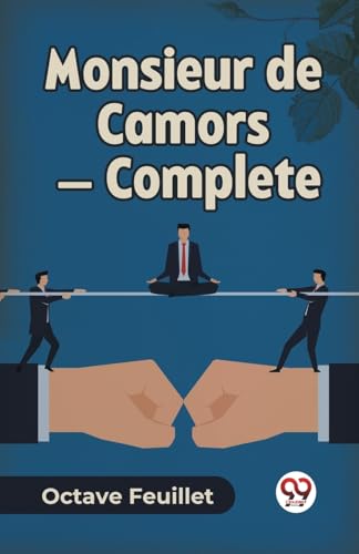 Monsieur de Camors ¿ Complete von Double9 Books
