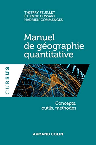 Manuel de géographie quantitative - Concepts, outils, méthodes: Concepts, outils, méthodes von ARMAND COLIN