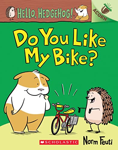 Hello, Hedgehog: Do You Like My Bike? (Acorn) von Scholastic