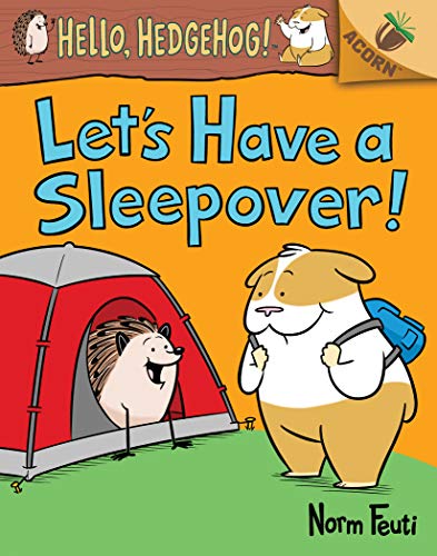 Let's Have a Sleepover!: An Acorn Book (Hello, Hedgehog! #2), Volume 2 (Hello, Hedgehog! Scholastic Acorn, 2, Band 2) von Scholastic