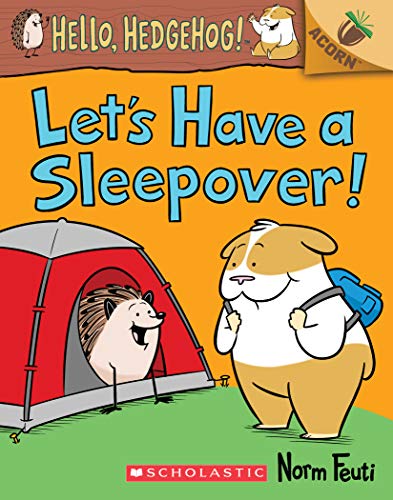 Let's Have a Sleepover!: An Acorn Book (Hello, Hedgehog! #2), Volume 2 (Hello, Hedgehog! Scholastic Acorn, 2, Band 2)