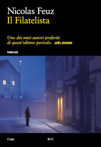 Il filatelista (I lupi) von Baldini + Castoldi