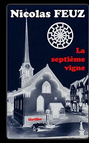 La septième vigne von Nicolas Feuz