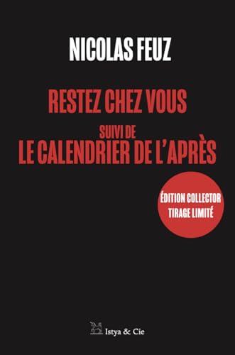 RESTEZ CHEZ VOUS suivi de LE CALENDRIER DE L'APRÈS