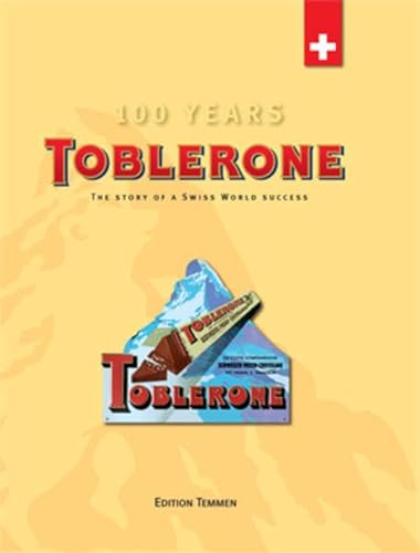 Toblerone: The story of a swiss world success von Edition Temmen e.K.