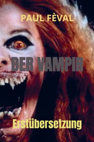 DER VAMPIR: Erstübersetzung DER VAMPIR: Erstübersetzung