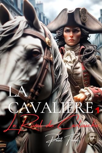 La Cavalière Tome 1 - Le rival de Cartouche von AB Editions