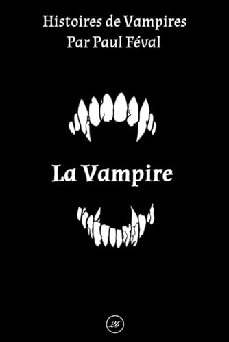 La Vampire (Histoires de Vampires) von Independently published