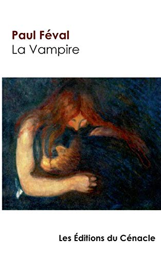 La Vampire de Paul Féval (édition de référence) von Les Editions Du Cenacle