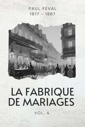 La fabrique de mariages (Illustré): IV von Independently published