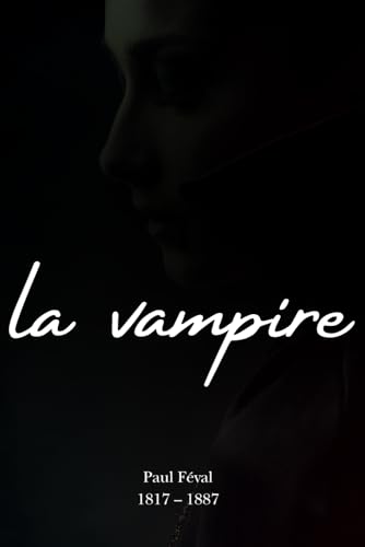 La vampire (Illustré) von Independently published