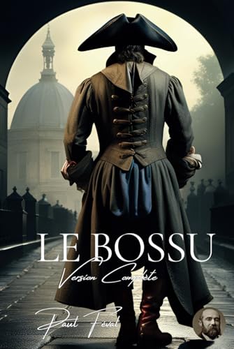 Le Bossu - Complet: Tome 1 + 2 Le Bossu - Complet: Tome 1 + 2 von AB Editions