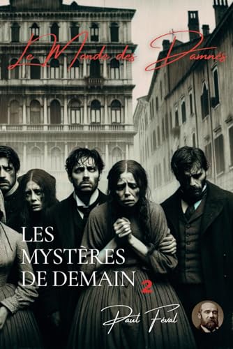 Le Monde des Damnés : Les Mystères de Demain - Tome 2 von AB Editions