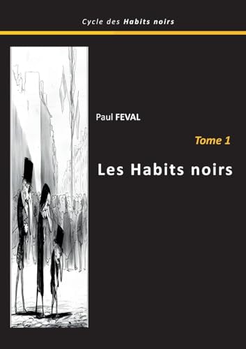 Les habits noirs: Tome 1 (Le cycle des habits noirs) von BoD – Books on Demand – Frankreich