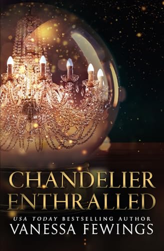 Chandelier Enthralled: Chandelier Sessions von Vanessa Fewings
