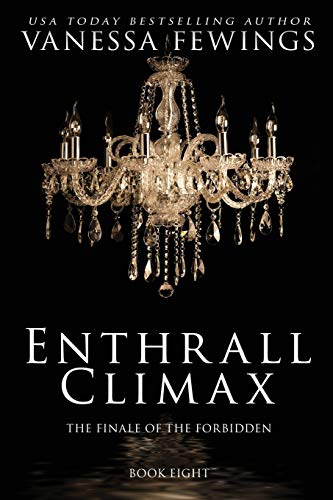 Enthrall Climax: Book 8 (Enthrall Sessions, Band 8)