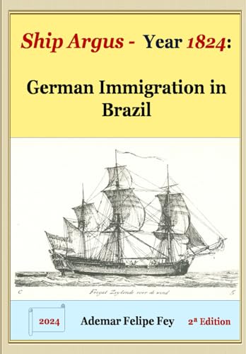 Ship Argus - Year 1824: German Immigration in Brazil von Independently published