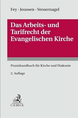 Das Arbeits- und Tarifrecht der Evangelischen Kirche: Praxishandbuch für Kirche und Diakonie von C.H.Beck