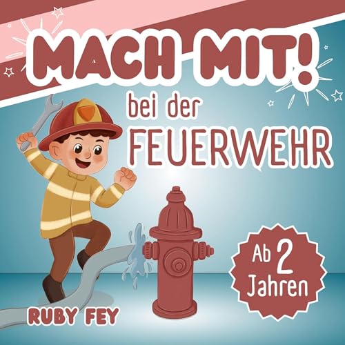 Mach mit!: Bei der Feuerwehr von Lucid Page Media