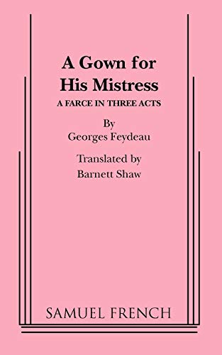 A Gown for His Mistress (Acting Edition S.)