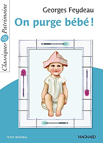 On purge bébé ! - Classiques et Patrimoine: 2021