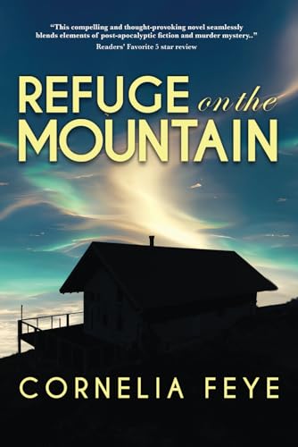Refuge on the Mountain: A Post-Apocalyptic Mystery (Vega Stern Mystery Series) von Konstellation Press