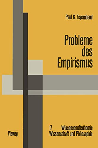Probleme des Empirismus: Schriften zur Theorie der Erklärung, der Quantentheorie und der Wissenschaftsgeschichte Ausgewählte Schriften) (German ... Wissenschaft und Philosophie, 2, Band 2) von Vieweg+Teubner Verlag