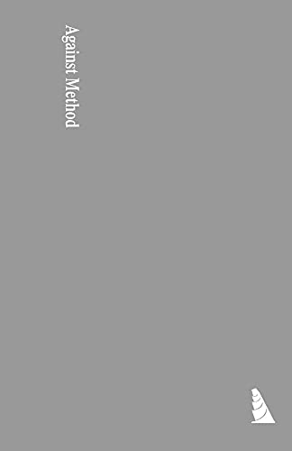 Against Method: Outline of an Anarchistic Theory of Knowledge