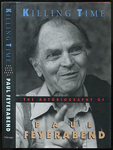 Killing Time: The Autobiography of Paul Feyerabend