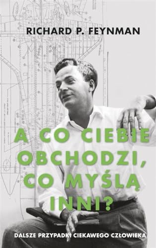 A co ciebie obchodzi, co myślą inni?: Dalsze przypadki ciekawego człowieka