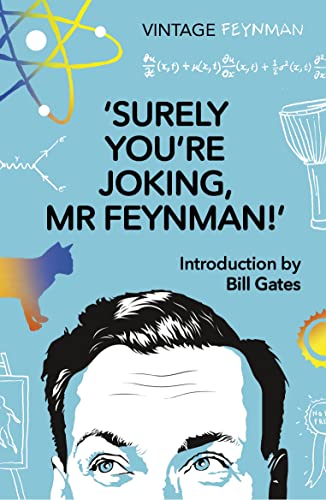 Surely You're Joking Mr Feynman: Adventures of a Curious Character