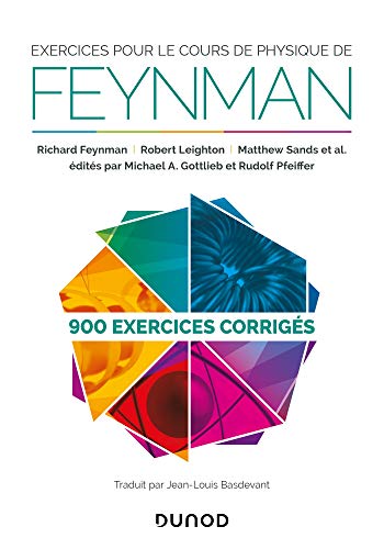 Exercices pour le cours de physique de Feynman - 900 exercices corrigés: 900 exercices corrigés
