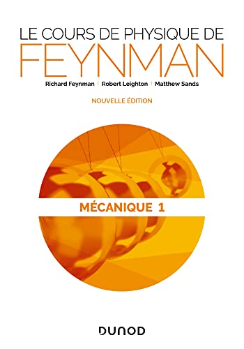 Le cours de physique de Feynman - Mécanique 1: Mécanique Tome 1 von DUNOD