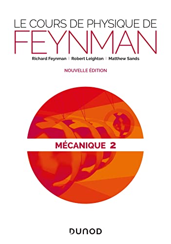 Le cours de physique de Feynman - Mécanique 2 - 2e éd.: Mécanique Tome 2 von DUNOD